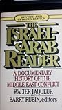 The Israel-Arab reader : a documentary history of the Middle East conflict