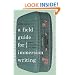 A Field Guide for Immersion Writing: Memoir, Journalism, and Travel