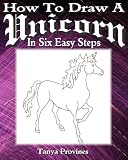 How To Draw A Unicorn In Six Easy Steps