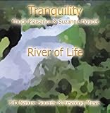 RIVER OF LIFE (Tranquility Series)