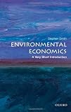 Environmental Economics: A Very Short Introduction (Very Short Introductions) Environmental Economics: A Very Short Introduction (Very Short Introductions)