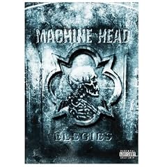Machine Head : Elegies