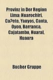 Provinz in Der Region Lima: Huarochiri, Canete, Yauyos, Canta, Oyon, Barranca, Cajatambo, Huaral, Huaura-