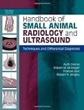 Handbook of Small Animal Radiology and Ultrasound: Techniques and Differential Diagnoses, 2e
