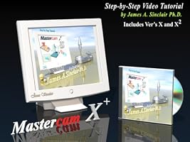 Mastercam X Step-by-step Video Tutorial (Mastercam Milling, Volume 1)