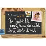 Die Geschichte vom L�wen, der nicht bis 3 z�hlen konnte: Vierfarbiges Bilderbuchvon "Martin Baltscheit"