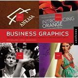 Business Graphics: 500 Designs That Link Graphic Aesthetic and Business Savvy ~ Steven Liska