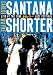 Carlos Santana and Wayne Shorter: Live at the Montreaux Jazz Festival