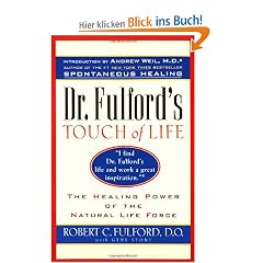Dr. Fulford's Touch of Life: The Healing Power of the Natural Life Force