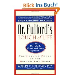Dr. Fulford's Touch of Life: The Healing Power of the Natural Life Force