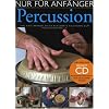 Nur F�r Anf�nger Percussion. inkl. Begleit-CD: Lehrbuch f�r lateinamerikanische Percussion