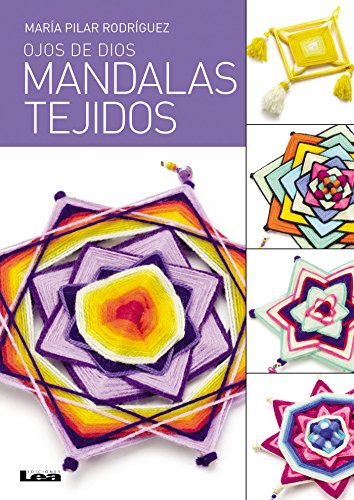 Mandalas Tejidos - Ojos de dios (Spanish Edition)