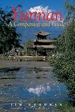 Yunnan: China South of the Clouds (Odyssey Guides)