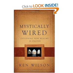 Mystically Wired: Exploring New Realms In Prayer
