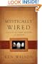 Mystically Wired: Exploring New Realms In Prayer