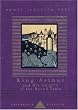 King Arthur And His Knights Of The Round Table (Everyman's Library Children's Classics)