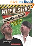 Mythbusters Science Fair Book #2: Con...