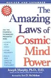 The Amazing Laws of Cosmic Mind Power Revised/Expanded Edition