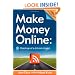 Make Money Online: Roadmap of a Dot Com Mogul