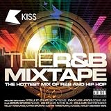 Music : The R&B Mixtape: Kiss Presents/Parental Advisory