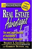Rich Dad's Real Estate Advantages: Tax and Legal Secrets of Successful Real Estate Investors