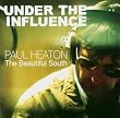 Under The Influence: Paul Heaton
