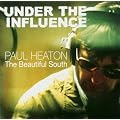 Under The Influence: Paul Heaton