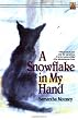 A Snowflake in My Hand