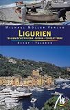 Ligurien: Italienische Riviera, Cinque Terre - Reisehandbuch mit vielen praktischen Tipps - Sabine Becht, Sven Talaron