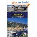Ligurien: Italienische Riviera, Cinque Terre. Reisehandbuch mit vielen praktischen Tipps