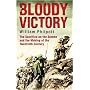 Bloody Victory: The Sacrifice on the Somme and the Making of the Twentieth Century: The Battle, the Myth, the Legacy