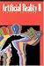 Artificial Reality 2 (2nd Edition)