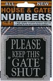 from Classic Sign & Design House/Gate number - Please keep this gate shut Apparel