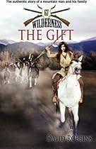 Wilderness #67: The Gift (The Wilderness Series) (Volume 67)