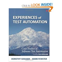 Experiences of Test Automation: Case Studies of Software Test Automation