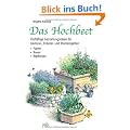 Das Hochbeet: Vielf�ltige Gestaltungsideen f�r Gem�se-, Kr�uter- und Blumeng�rten