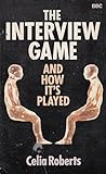 The interview game : and how it's played