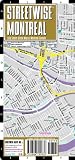 Streetwise Montreal Map - Laminated City Center Street Map of Montreal, Canada - Folding pocket size travel map with metro map