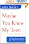 Maybe You Know My Teen: A Parent's Guide to Helping Your Adolescent With Attention Deficit Hyperactivity Disorder