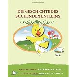 Die Geschichte des suchenden Entleins (German Edition)