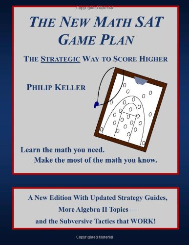 Best Price The New Math SAT Game Plan The Strategic Way to Score Higher098159591X