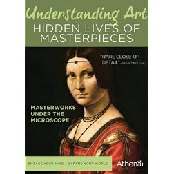 Understanding Art: Hidden Lives of Masterpieces