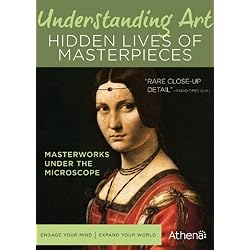 Understanding Art: Hidden Lives of Masterpieces