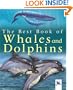 The Best Book of Whales and Dolphins