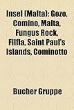 Insel (Malta): Gozo, Comino, Malta, Fungus Rock, Filfla, Saint Paul's Islands, Cominotto-