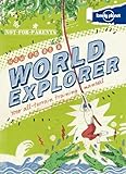 Not For Parents How to be a World Explorer (Lonely Planet Not for Parents)