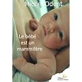 Le b�b� est un mammif�re