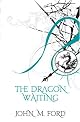 Dragon Waiting: A Masque of History