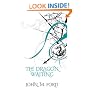 The Dragon Waiting: A Masque of History (Fantasy Masterworks S.)