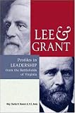 Lee & Grant: Profiles in Leadership from the Battlefields of Virginia